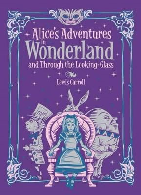 Lewis Carroll : Alice's Adventures in Wonderland and Through the Looking Glass (Barnes & No