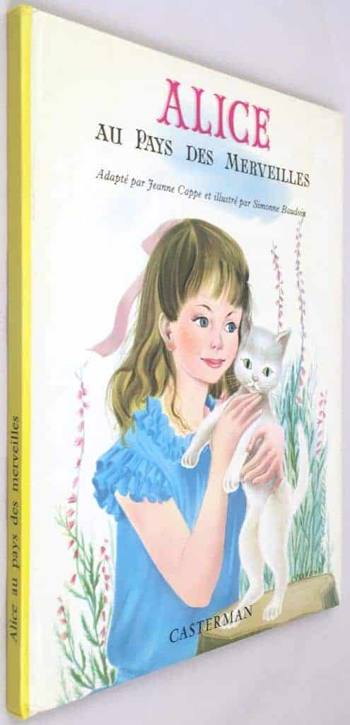 Lewis Carroll ; Jeanne Cappe ; Simonne Baudoin : Alice - Au Pays Des Merveilles [fransk text]
