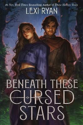 Lexi Ryan : Beneath These Cursed Stars