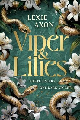 Lexie Axon : Viper & Lilies