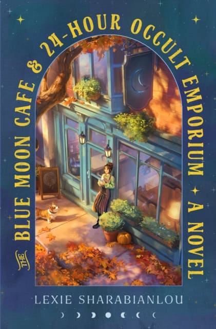 Lexie Sharabianlou : The Blue Moon Cafe & 24-Hour Occult Emporium