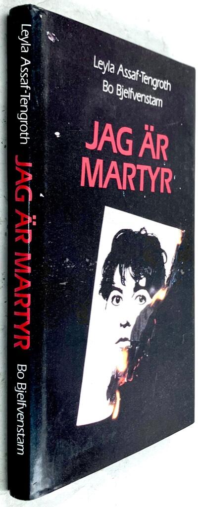 Leyla Assaf-Tengroth ; Bo Bjelfvenstam : Jag är martyr - En roman från krigets Libanon