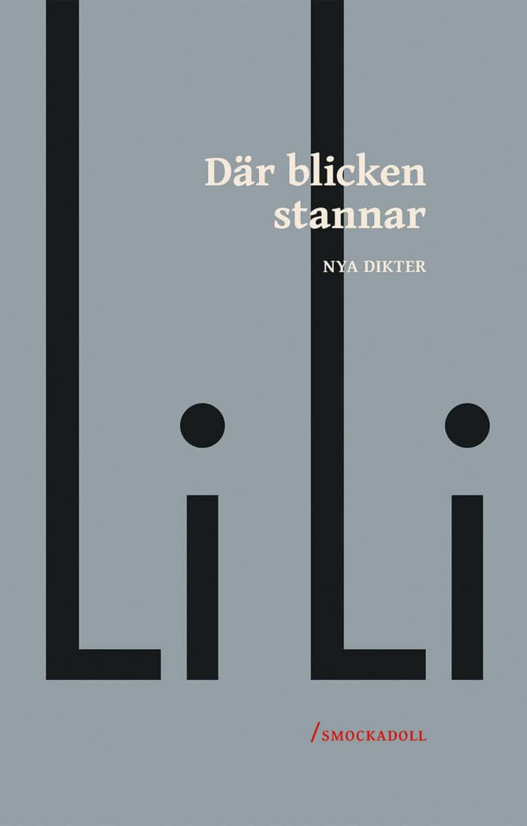 Li Li : Där blicken stannar : nya dikter