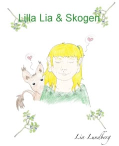 Lia Lundberg : Lilla Lia och Skogen