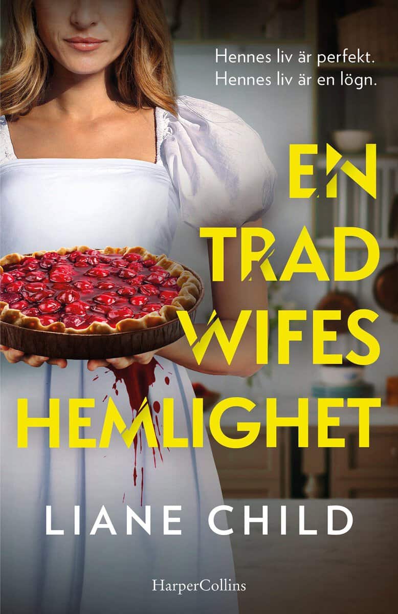 Liane Child : En tradwifes hemlighet