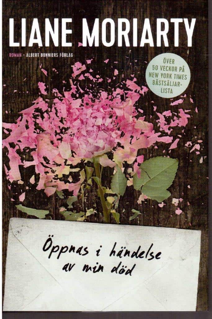 Liane Moriarty : Öppnas i händelse av min död