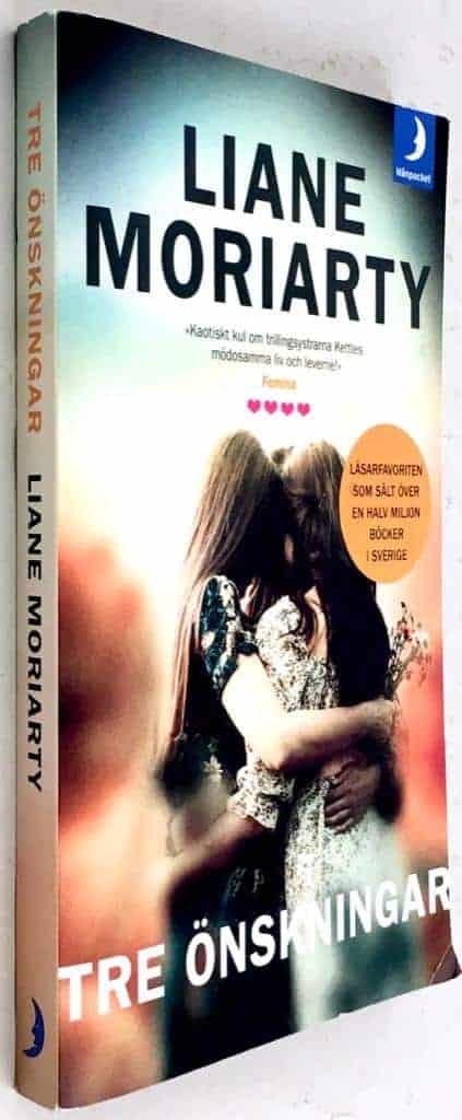 Liane Moriarty : Tre önskningar