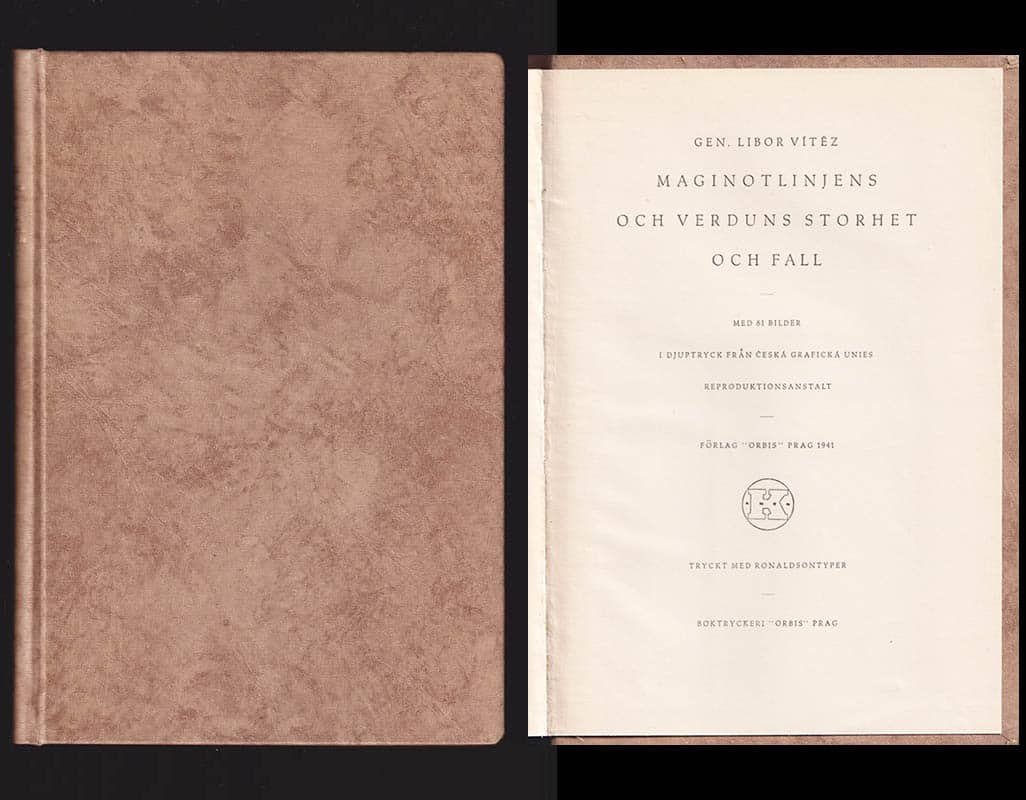 Libor Vít z : Maginotlinjens och Verduns storhet och fall