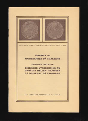 Lid, Johannes (1886-1971) ; Isachsen, Fridtjov (1906-1979) : Mariskardet på Svalbard + Tidligere utforskning av området mellem Isfjorden og Wijdebay på Svalbard