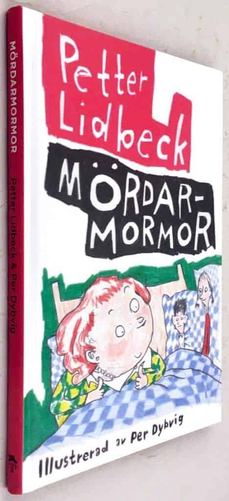 Lidbeck, Petter ; Per Dybvig : Mördarmormor