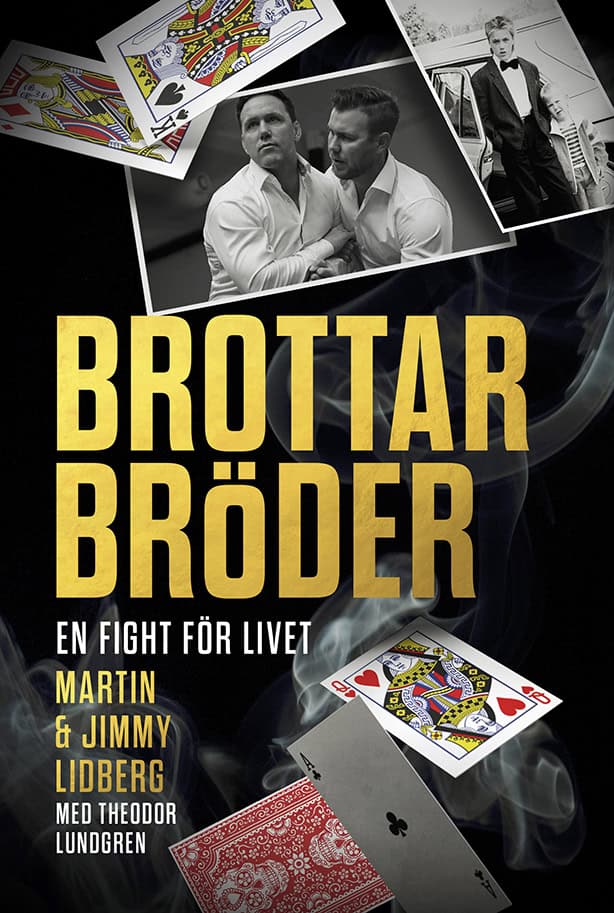 Lidberg, Martin ; Lidberg, Jimmy ; Lundgren, Theodor : Brottarbröder : en fight för livet
