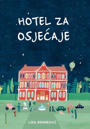 Lidia Branković : Hotel za osjećaje