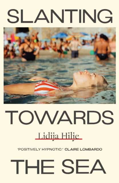 Lidija Hilje : Slanting Towards the Sea