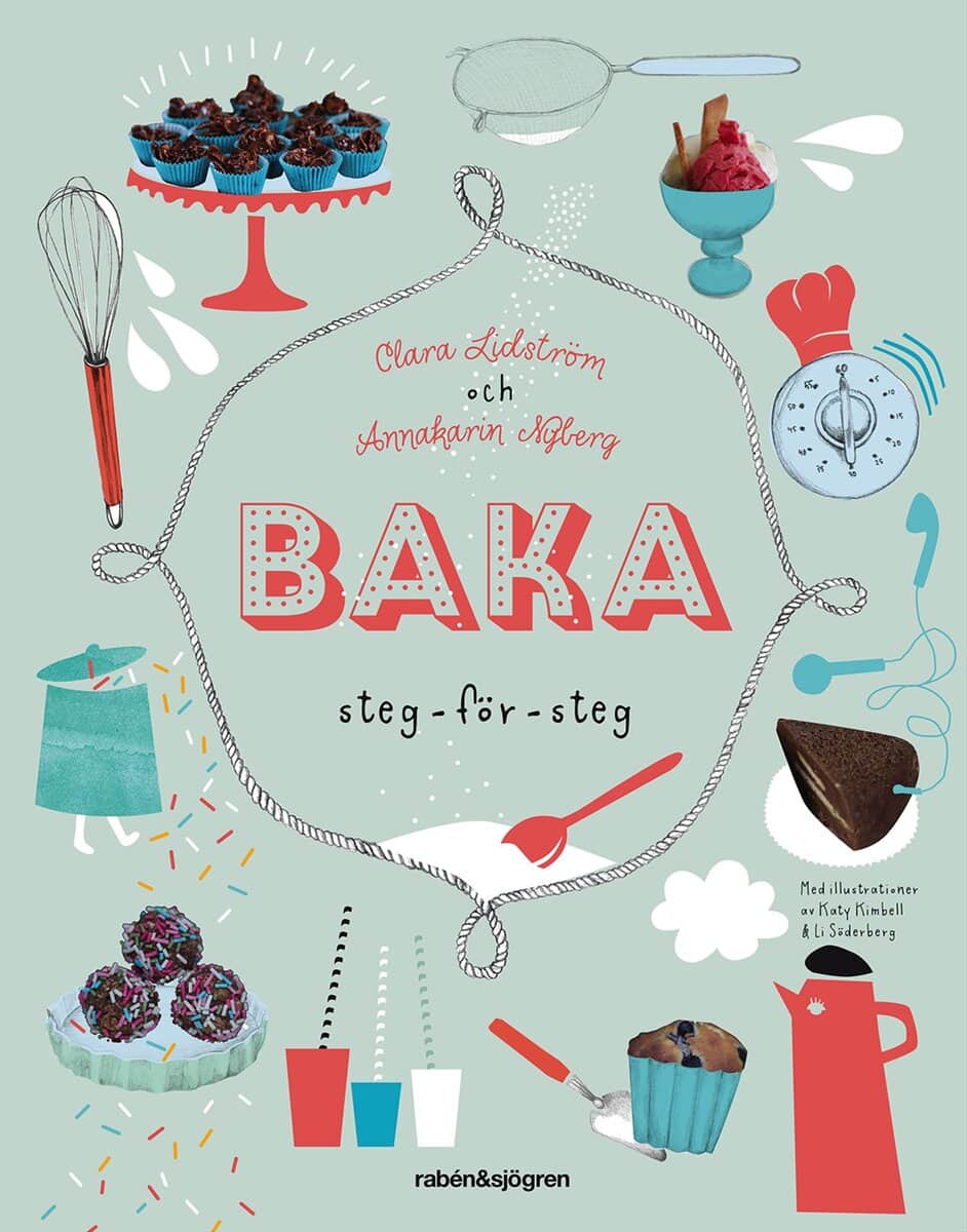 Lidström, Clara ; Nyberg, Annakarin : Baka : steg för steg