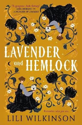Lili Wilkinson : Lavender and Hemlock