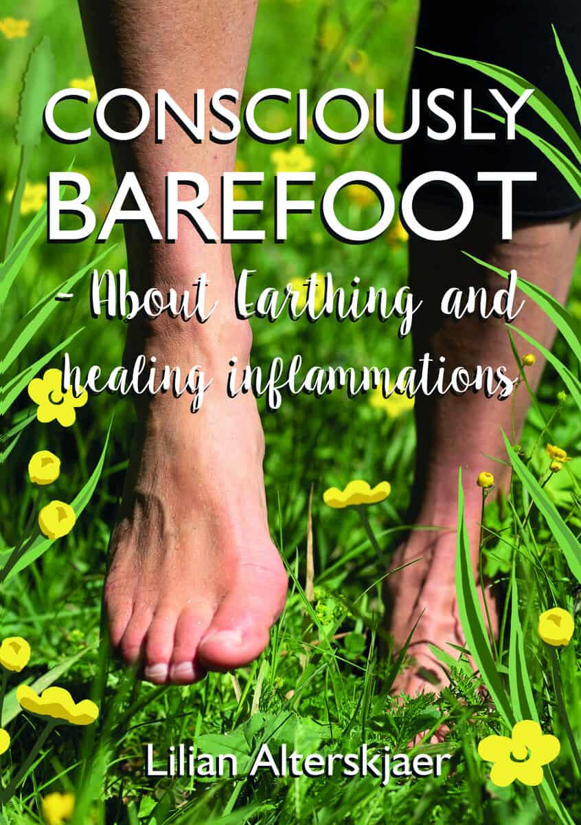 Lilian Alterskjaer : Consciously barefoot : about earthing and healing inflammations