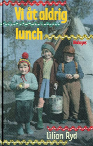 Lilian Ryd : Vi åt aldrig lunch
