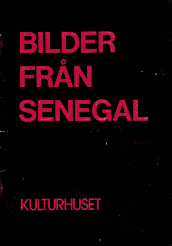 Lilja, Gösta (red) ; Stenberg-Hultén (red) ; Waern, Harriet (red) : Bilder från Senegal