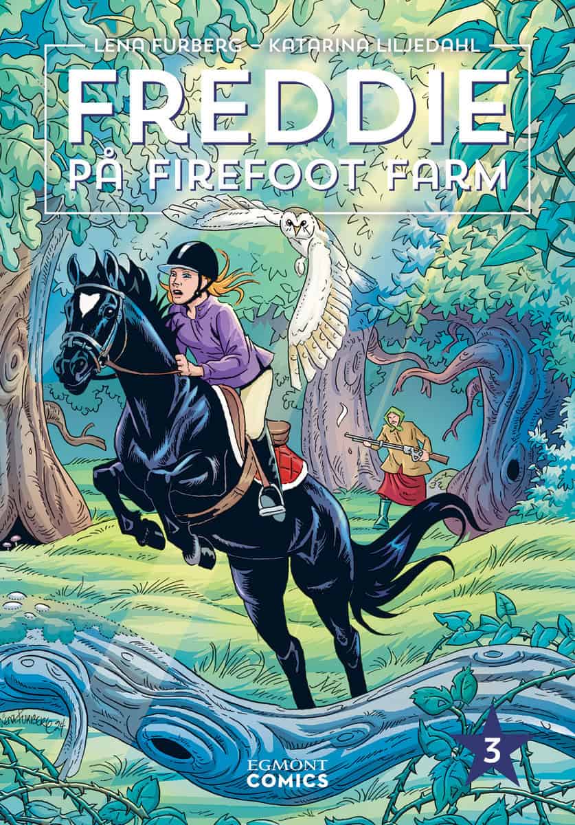 Liljedahl, Katarina ; Furberg, Lena : Freddie på Firefoot farm. Vol 3