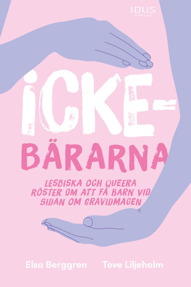 Liljeholm, Tove ; Berggren, Elsa : Ickebärarna