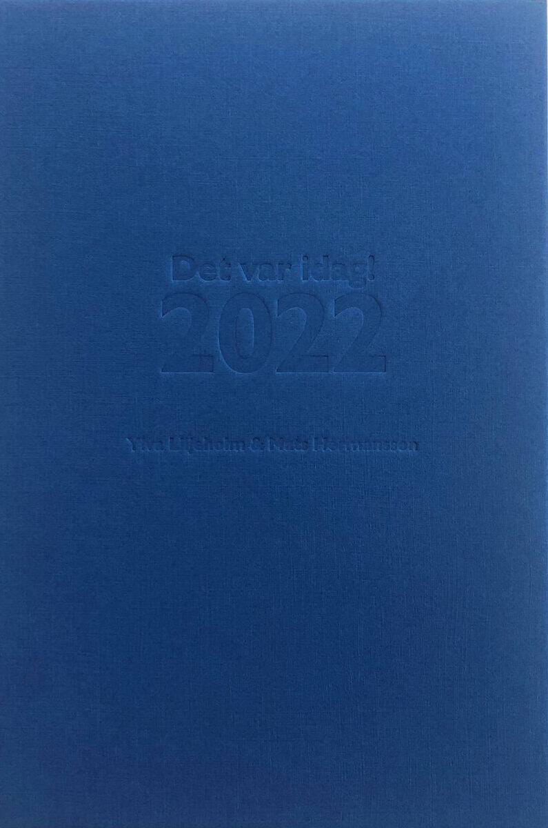 Liljeholm, Ylva ; Hermansson, Mats : Det var idag! 2022