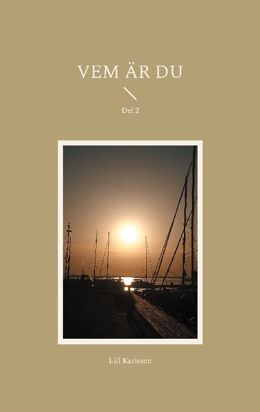 Lill Karlsson : Vem är du. Del 2