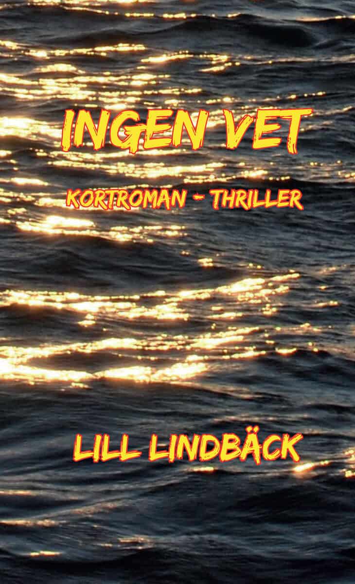Lill Lindbäck : Ingen vet