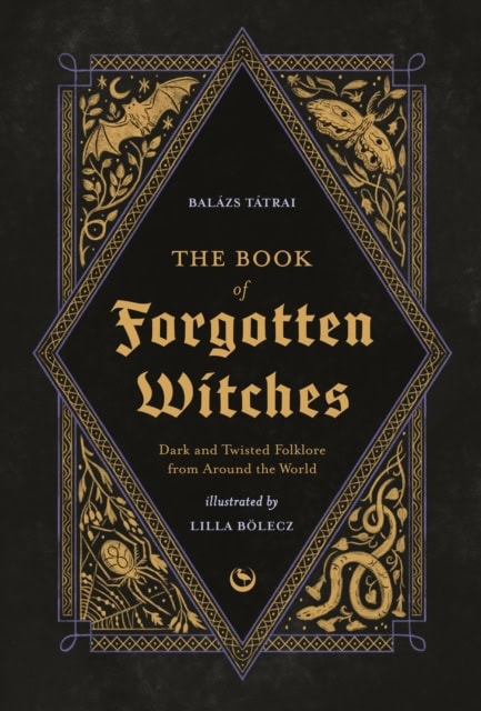 Lilla Boelecz : The book of forgotten witches