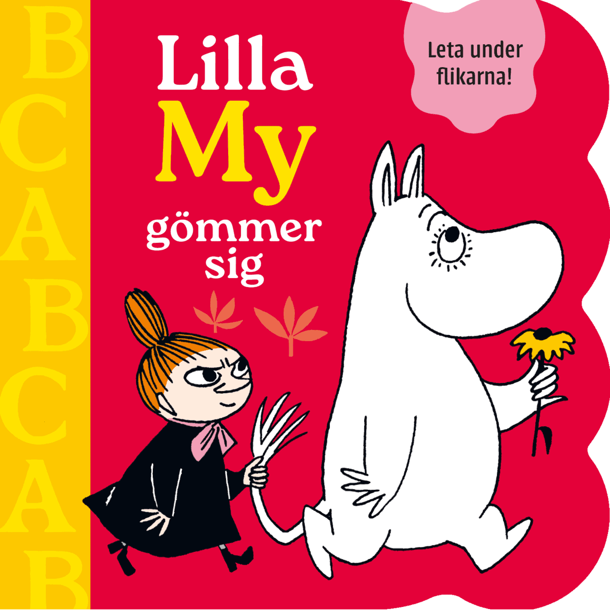 Lilla My gömmer sig