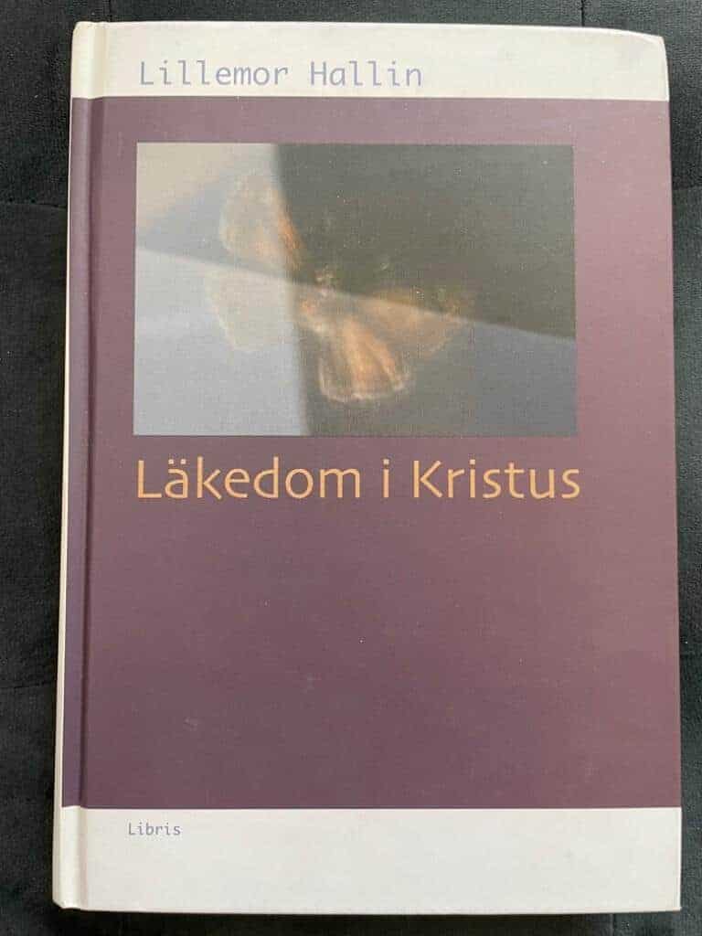 Lillemor Hallin : Läkedom i Kristus