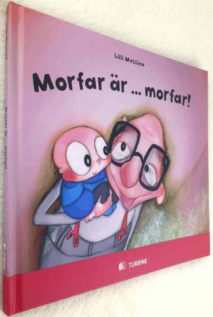 Lilli Messina : Morfar är... morfar!