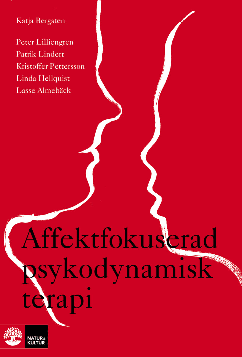 Lilliengren, Peter ; Lindert, Patrik ; Hellquist, Linda ; Pettersson, Kristoffer ; Almebäck, Lasse ; Bergsten, Katja : Affektfokuserad psykodynamisk terapi : teori, empiri och praktik