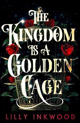 Lilly Inkwood : The Kingdom is a Golden Cage