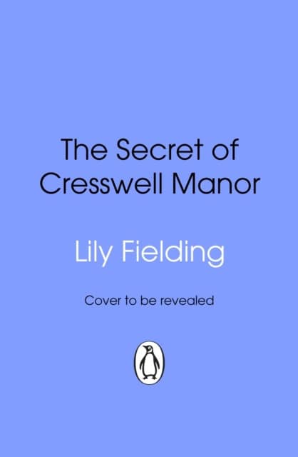 Lily Fielding : The Secret of Cresswell Manor