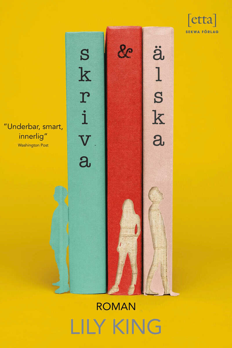 Lily King : Skriva & älska : en roman