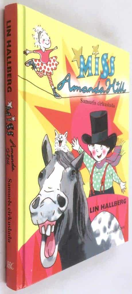 Lin Hallberg ; Emma Harrysson : Samuels cirkuslada - Miss Amanda Hill