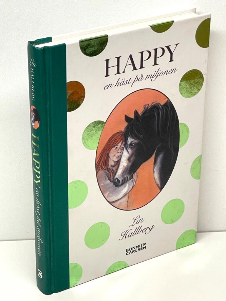 Lin Hallberg : Happy – en häst på miljonen
