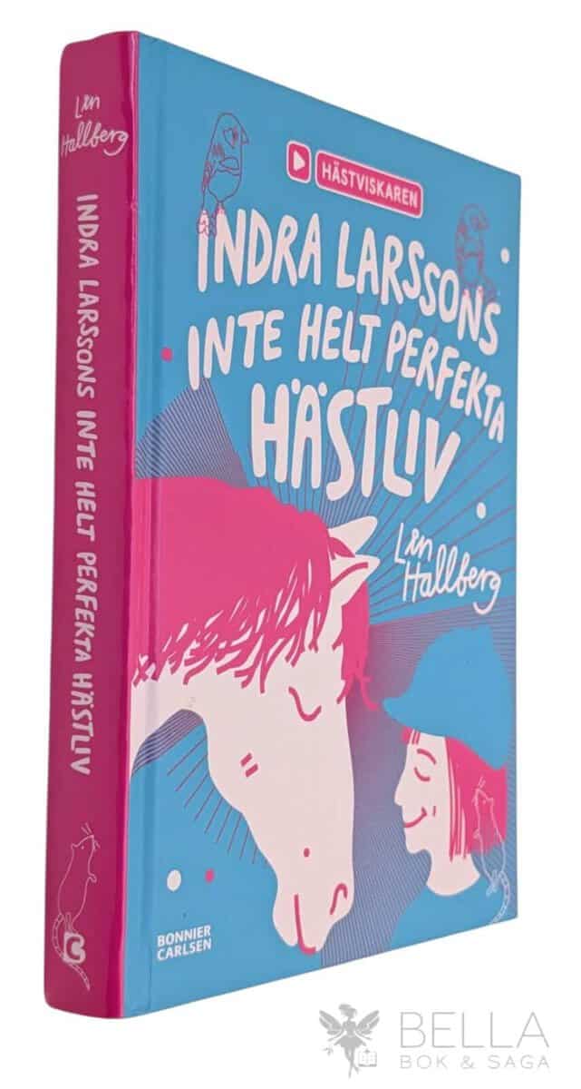 Lin Hallberg : Indra Larssons inte helt perfekta hästliv