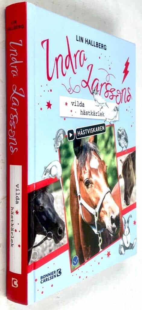 Lin Hallberg : Indra Larssons vilda hästkärlek - Hästviskaren - Bok 4