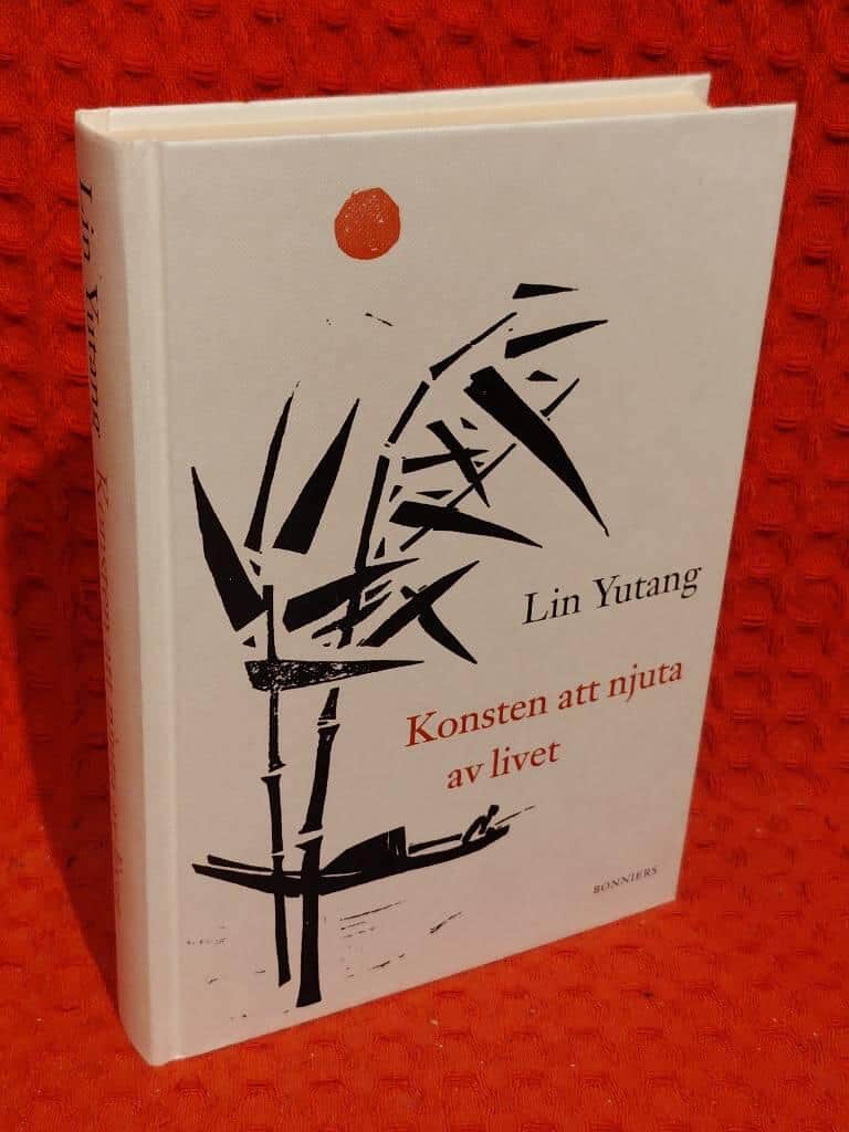 Lin, Yutang ; Munck, Ingalisa : Konsten att njuta av livet
