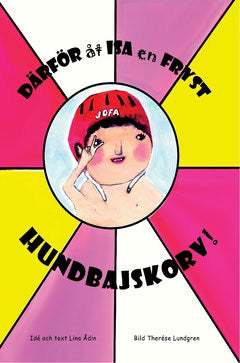 Lina Ådin : Därför åt Isa en fryst hundbajskorv!