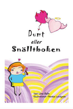 Lina Ådin : Dumt eller Snälltboken