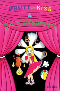 Lina Ådin : Prutt, kiss och bajsalfabetet