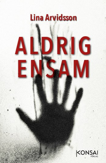 Lina Arvidsson : Aldrig ensam