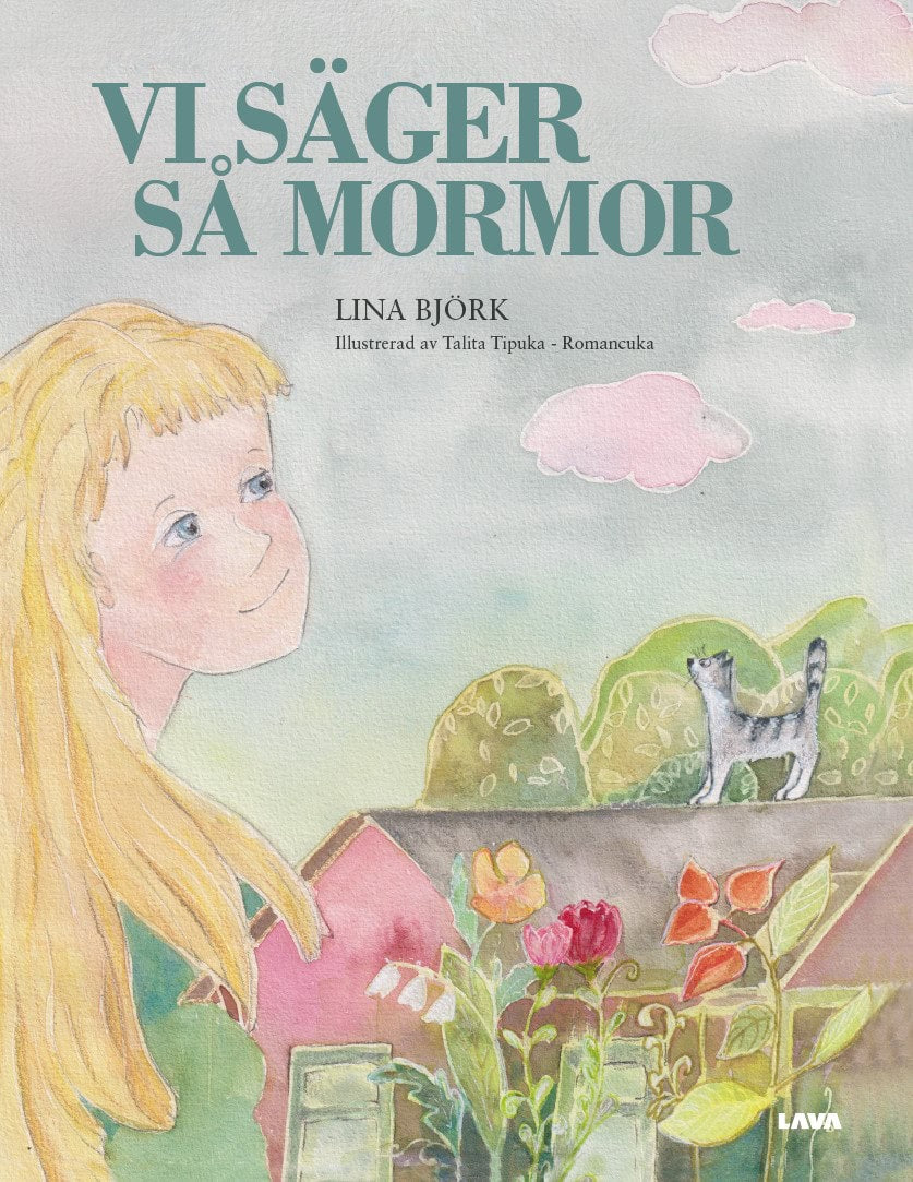 Lina Björk : Vi säger så mormor