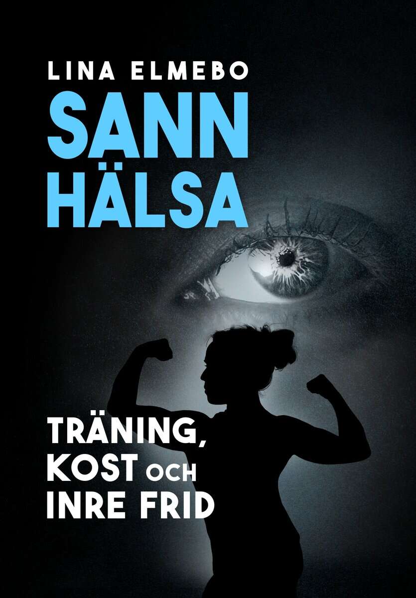 Lina Elmebo : Sann hälsa