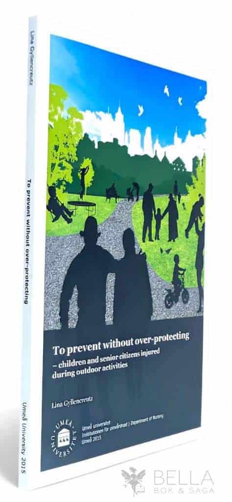 Lina Gyllencreutz : To prevent without over-protecting