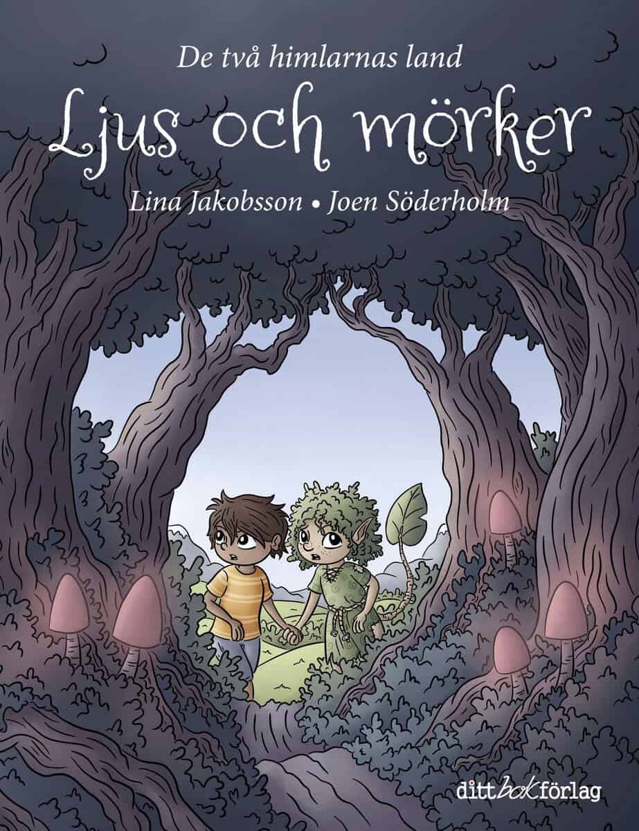 Lina Jakobsson : Ljus och mörker : de två himlarnas land