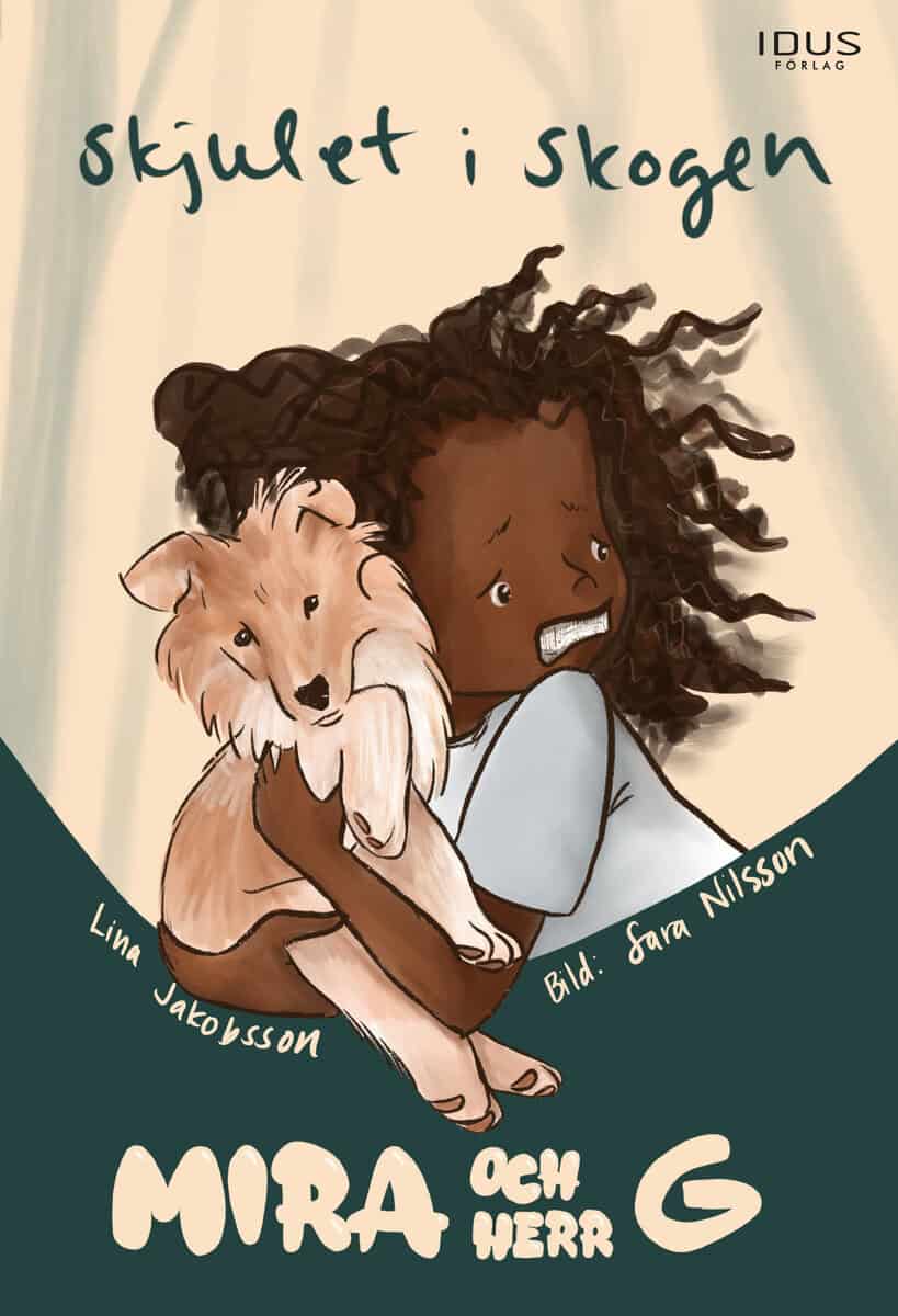 Lina Jakobsson : Skjulet i skogen