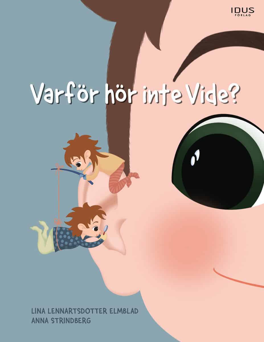 Lina Lennartsdotter Elmblad : Varför hör inte Vide?